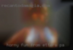 Horny fun easygoing from Etters, PA males or couples.
