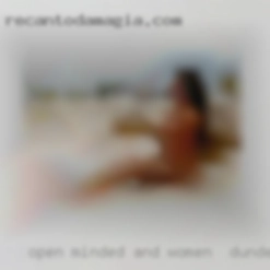 Open minded women in Dundee that and ready to play.